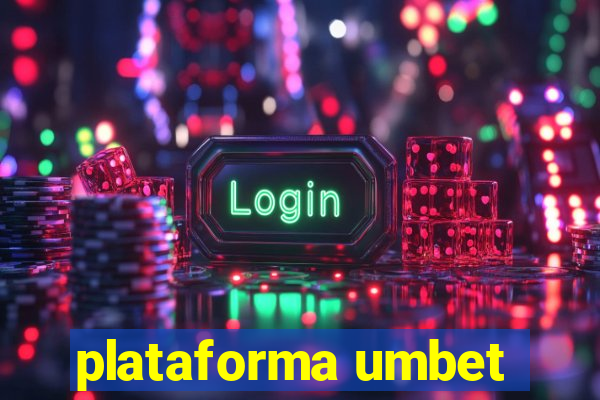 plataforma umbet